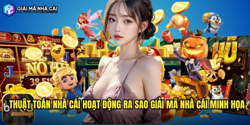 Thuật toán nhà cái hoạt động ra sao giải mã nhà cái minh họa