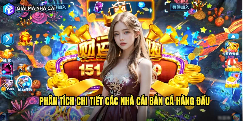 Phân tích chi tiết các nhà cái bắn cá hàng đầu