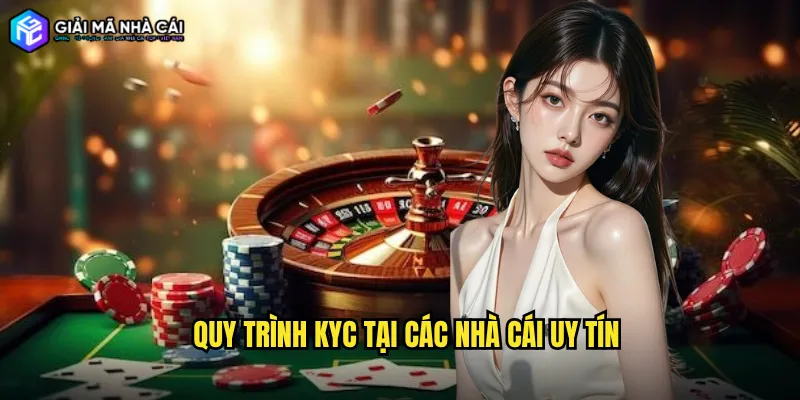 Quy trình KYC tại các nhà cái uy tín